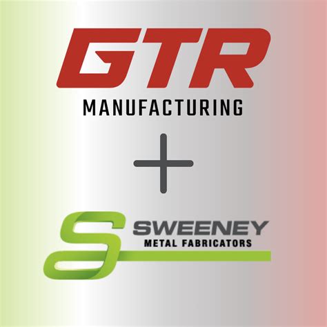 sweeney metal fabricators inc|Sweeney Metal Fabricators is Now Part of GTR Manufacturing.